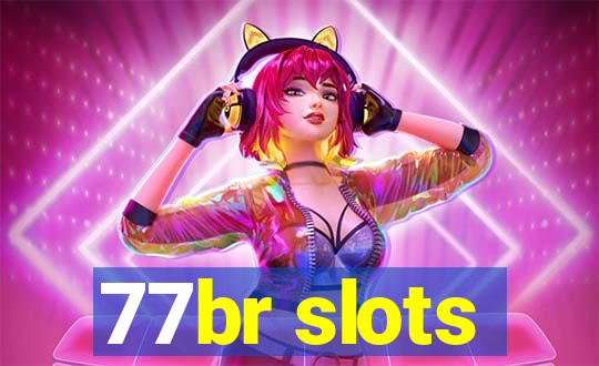 77br slots